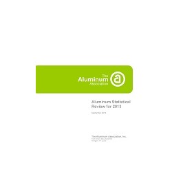 Aluminum Statistical Review for 2013