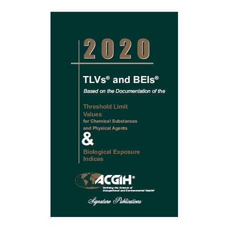 2020 Threshold Limit Values (TLVs) and Biological Exposure Indices (BEIs)