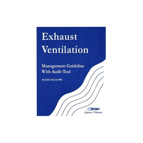 Exhaust Ventilation: Management Guideline with Audit Tool