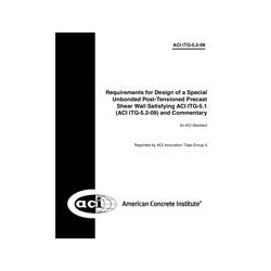 Requirements for Design of a Special Unbonded Post-Tensioned Precast Shear Wall Satisfying ACI ITG-5.1 (ACI ITG-5.2-09) and Comm