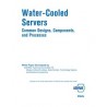 White Paper for Water-Cooled Servers Common Designs, Components, and Processes