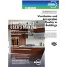 Standard 62.2-2016 -- Ventilation and Acceptable Indoor Air Quality in Residential Buildings (ANSI Approved) and User&x27;s Manu
