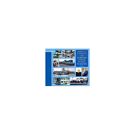 Chronicles of Refrigeration and Air-Conditioning in Tropical Philippines: The Cold Facts