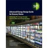 Advanced Energy Design Guide for Grocery Stores -- Achieving 50% Energy Savings Toward a Net Zero Energy Building