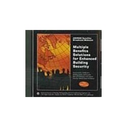 Multiple Benefits Solutions for Enhanced Building Security -- an ASHRAE Satellite Broadcast DVD