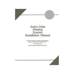Active Solar Heating Systems Installation Manual