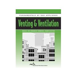 Fundamentals of Gas Appliance Venting &amp; Ventilation, Combined Manual &amp; Workbook