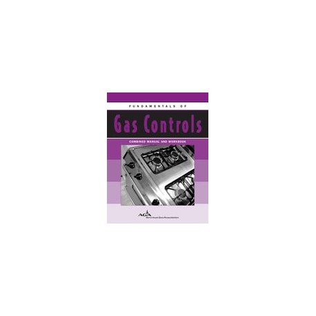 Fundamentals of Gas Controls - Combined Manual &amp; Workbook