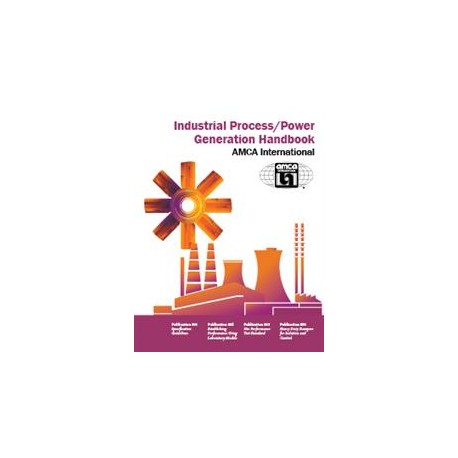 Industrial Process/Power Generation Handbook (AMCA 801, 802, 803, and 850 Collection)