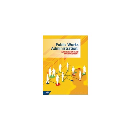 Public Works Administration: Supervision and Management