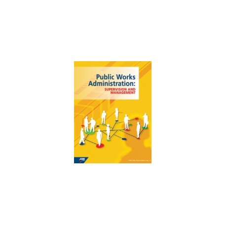 Public Works Administration: Supervision and Management