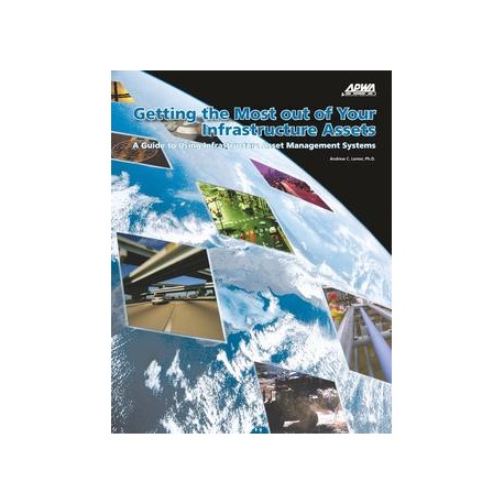 Getting the Most out of Your Infrastructure Assets