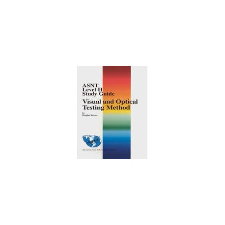 ASNT Level II Study Guide - Visual Testing Method