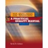 ISO 9001:2000 A Practical Quality Manual Explained