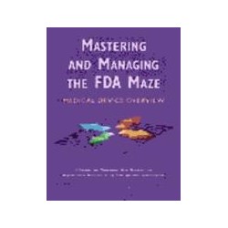 Mastering and Managing the FDA Maze