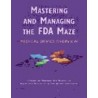 Mastering and Managing the FDA Maze