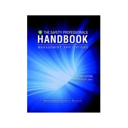 Safety Professionals Handbook: Management Applications Volume I