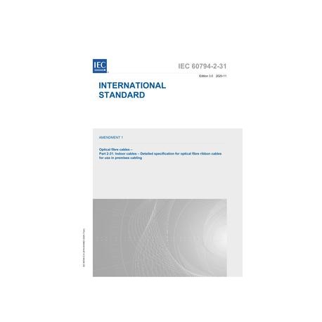 IEC 60794-2-31 Amd.1 Ed. 3.0 en:2020