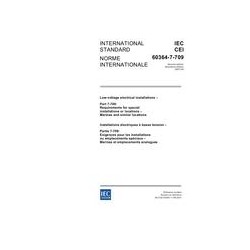 IEC 60364-7-709 Ed. 2.0 b:2007