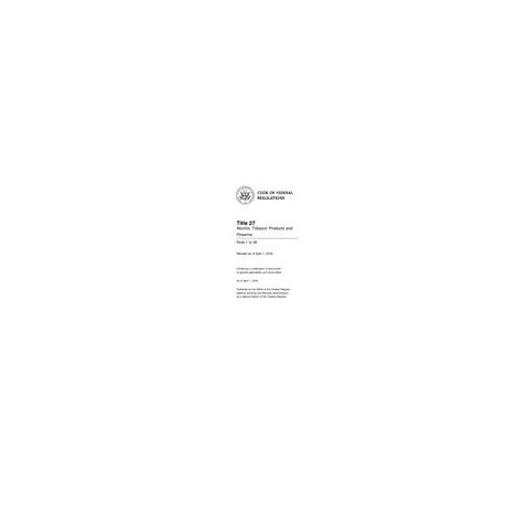 CFR 27CFR All Parts (1-END)