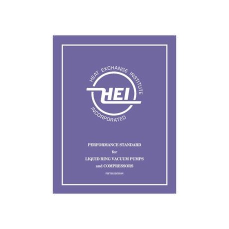 Performance Standards for Liquid Ring Vacuum Pumps and Compressors, 5th Edition (HEI 119)