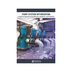 Pump System Optimization: A Guide for Improved Energy Efficiency, Reliability, and Profitability