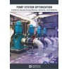 Pump System Optimization: A Guide for Improved Energy Efficiency, Reliability, and Profitability