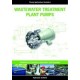 Wastewater Treatment Plant Pumps: Guidelines for Selection, Application and Operation