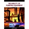 Reliability of Pumping Equipment - Guidelines for Maximizing Uptime, Availability and Reliability
