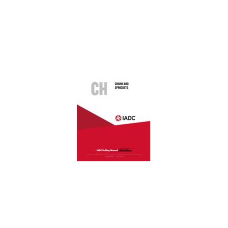 Chains and Sprockets (CH) - Stand-alone Chapter of the IADC Drilling Manual, 12th Edition