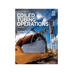 IADC Drilling Series: Coiled Tubing Operations, 1st Edition