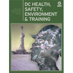 IADC Drilling Contractor Anthology Series: DC HSE&amp;T
