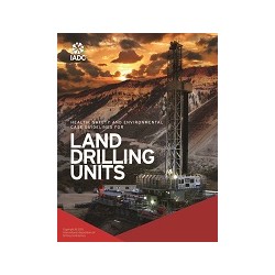 IADC HSE Case Guidelines for Land Drilling Units