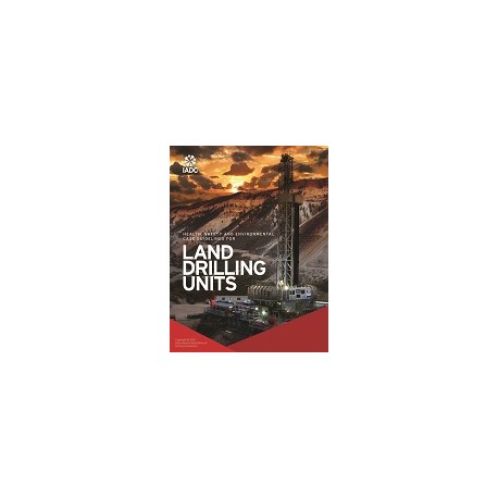 IADC HSE Case Guidelines for Land Drilling Units