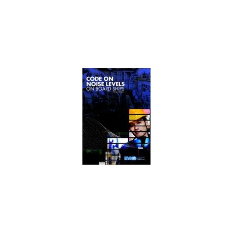 Code on Noise Levels on Board Ships (2014 Edition)