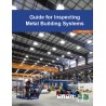 Guide for Inspecting Metal Building Systems, Second Printing (2019)
