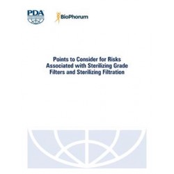 Points to Consider for Risks Associated with Sterilizing Grade Filters and Sterilizing Filtration
