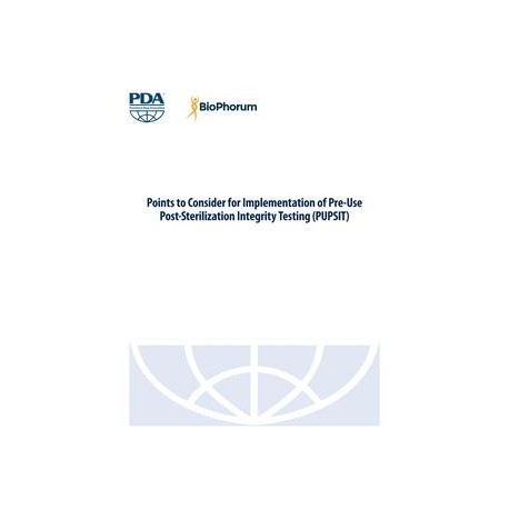 Points to Consider for Implementation of Pre-Use Post-Sterilization Integrity Testing (PUPSIT)